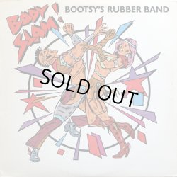 画像1: Bootsy's Rubber Band - Body Slam !/I'd Rather Be With You  12"