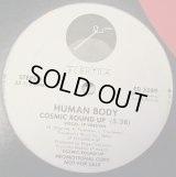 Human Body - Cosmic Round Up  12"