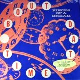 Pieces Of A Dream - 'Bout Dat Time  LP