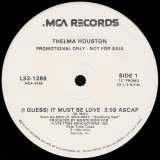 Thelma Houston - (I Guess) It Must Be Love (3:59/7:20/9:25)  12"