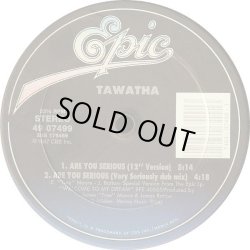 画像1: Tawatha - Are You Serious ?/Love Goes Higher  12"