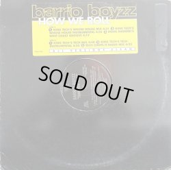 画像1: Barrio Boyzz - How We Roll (6Vers Remixes)  12"