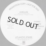 Atlantic Starr - Circles  12"