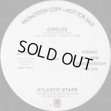 Atlantic Starr - Circles  12"