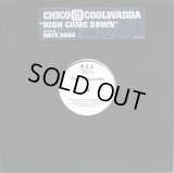 Chico & Coolwadda - High Come Down/Pass It Around  12"