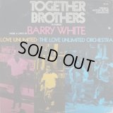Barry White＋Love Unlimited＋Love Unlimited Orchestra - Together Brothers OST  LP