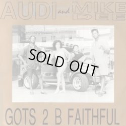 画像1: Audi & Mike Dee - Gots 2 B Faithful/Let Me Be Your Angel  12"