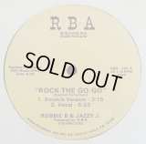 Robbie B.& Jazzy J. - Rock The Go-Go（3:15＋5:23 1Mix！)/Boogie Down  12"