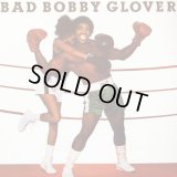 Bobby Glover‎ - Bad Bobby Glover  LP