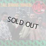 The UBC - 2 All Serious Thinkers  LP 