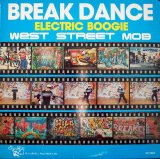 West Street Mob‎ - Break Dance - Electric Boogie  LP 