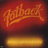 Fatback - Fired Up 'N' Kickin'  LP