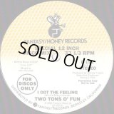 Two Tons O' Fun - I Got The Feeling/Just Us  12" 
