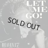 Heaven 17 - Let Me Go！  12" 