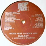 Galaxy - We're Here To Rock You  12" 