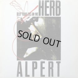 画像1: Herb Alpert - Keep Your Eye On Me/Our Song  12"
