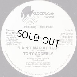 画像1: Tony Adderly - I Ain't Mad At You  12" 