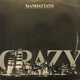 Manhattans - Crazy  12" 