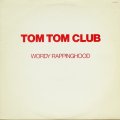 Tom Tom Club - Wordy Rappinghood/Spooks  12" 