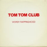 Tom Tom Club - Wordy Rappinghood/Spooks  12" 