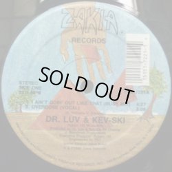 画像1: Dr. Luv & Kev-Ski‎  -  I Ain't Goin' Out Like That/Overdose  12" 