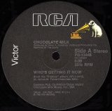 Chocolate Milk - Who's Getting It Now  12" 