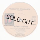 The Pretty Boys - I've Got My Eyes On You   12" 