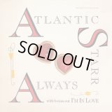 Atlantic Starr - Always/I'm In Love  12"