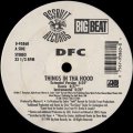 DFC - Things In Tha Hood/Pass The Hooter  12"