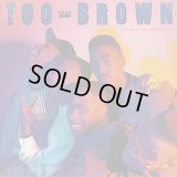 Too Brown - Takin' No Shorts  LP