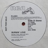 Plush - Burnin' Love (Stereo/Mono)  12" 