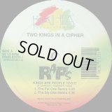 Two Kings In A Cipher - Kings Are People Too !!!/Movin' On 'Em (The Resurection)  12"