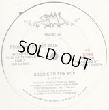 Mantus - Boogie To The Bop/Slidin' To The Music  12" 