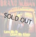 Brand Nubian - Love Me Or Leave Me Alone/The Travel Jam  12" 