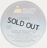 Cameo - Attack Me With Your Love  12"