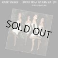 Robert Palmer - I Didn't Mean To Turn You On/Addicted To Love 12"