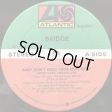 Bridge - Baby Don't Hold Your Love Back  12"