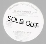 Atlantic Starr - Silver Shadow (Specially Remixed Vers/Dub Vers)   12"