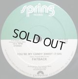 Fatback - You're My Candy Sweet/King Tim III (Personality Jock)   12"