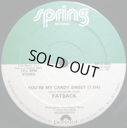 画像1: Fatback - You're My Candy Sweet/King Tim III (Personality Jock)   12"