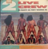 The 2 Live Crew - As Nasty As They Wanna Be  2LP 