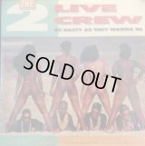 The 2 Live Crew - As Nasty As They Wanna Be  2LP 
