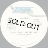Sugar - Can't Fight The Feeling 12"