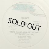 Pizazz - How Ya Gonna Get Down (If You Don't Get Up)  12"  