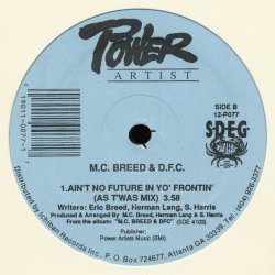 画像1: M.C. Breed & D.F.C. - Ain't No Future In Yo' Frontin' ( Future Mix/As T'Was Mix)  12"