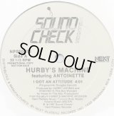 Hurby's Machine Featuring Antoinette - I Got An Attitude  12"
