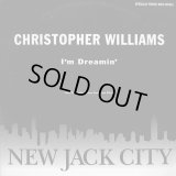 Christopher Williams - I'm Dreamin'  12"