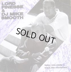 画像1: Lord Finesse & DJ Mike Smooth - Baby, You Nasty/Track The Movement  12"