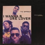F.S Effect feat:Christopher Williams - I Wanna B Ure Lover  12"  
