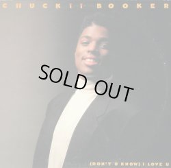 画像1: Chuckii Booker - (Don't U Know) I Love U  12"